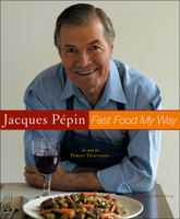 Jacques Pépin Fast Food My Way 0618393129 Book Cover