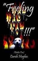 Feeling Hot, Hot, Hot!!!: Dottie Too 1420895141 Book Cover