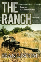 The Ranch: A Legacy of Violence 057855481X Book Cover