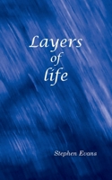 Layers of Life 1953725163 Book Cover