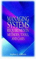 Managing Systems Requirements: Methods, Tools, and Cases 0070019746 Book Cover