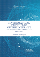 Mathematical Principles of the Internet, Volume 1: Engineering (Chapman & Hall/CRC Computer and Information Science Series) 0367656795 Book Cover