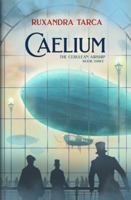 Caelium (The Cerulean Airship) 9730392544 Book Cover