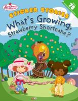 What's Growing, Strawberry Shortcake? 0448431378 Book Cover