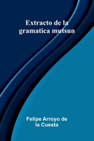 Extracto De La Gramatica Mutsun 9371341637 Book Cover