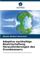 Adoptive nachhaltige Bewirtschaftung Herausforderungen des Grundwassers 6205660601 Book Cover