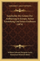 Geschichte des Geistes der Aufklärung in Europa: Seiner Entstehung und seines Einflusses 124633335X Book Cover