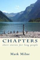 Chapters: short stories for long people 3033041027 Book Cover