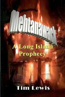 Mehtanawack: A Long Island Prophecy 1450585213 Book Cover