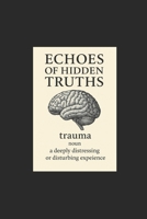 Echoes of Hidden Truths B0GKDQPPH1 Book Cover