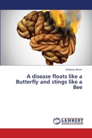 A disease floats like a Butterfly and stings like a Bee 6205501783 Book Cover