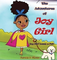 The Adventures of Joy Girl: Joy Girl Loses a Pet 1953526314 Book Cover