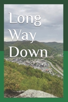 Long Way Down: One Man's Journey Away From Home... and Into the Mountains B0GSWNKXJK Book Cover