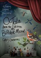 A Tale from the Depths of a Bipolar Mind: A Journey Beyond Imagination 1615663991 Book Cover