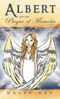 Albert and the Plague of Miracles 1426997574 Book Cover