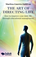 The Art of Directing the Life B0G99439KH Book Cover