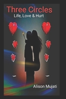 Three Circles: Life, Love and Hurt B08T3V6Q7P Book Cover