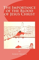 The Importance of the Blood of Jesus Christ: blood of Jesus salvation 1463762178 Book Cover