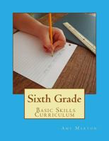 Sixth Grade Basic Skills Curriculum 1973738260 Book Cover