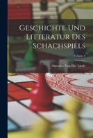 Geschichte Und Litteratur Des Schachspiels; Volume 2 1018032584 Book Cover