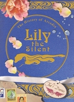 Lily the Silent 1935259180 Book Cover