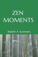 Zen Moments B08FP3ST4N Book Cover