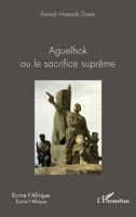 Aguelhok ou le sacrifice suprême (Écrire l'Afrique) (French Edition) 2343149801 Book Cover