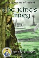 The King's Prey: Saint Dymphna of Ireland 0997000570 Book Cover