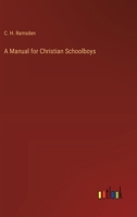 A Manual for Christian Schoolboys 3385217393 Book Cover