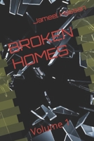 BROKEN HOMES: Volume 1 B0CHL3MGYG Book Cover