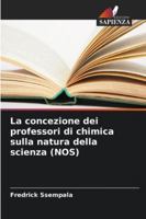La concezione dei professori di chimica sulla natura della scienza (NOS) 6208656540 Book Cover
