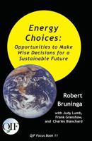 Energy Choices: Opportunities to Make Wise Decisions for a Sustainable Future 9768142995 Book Cover