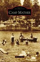 Camp Mather (Images of America: California) 0738558478 Book Cover
