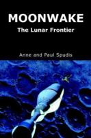 Moonwake: The Lunar Frontier 1425700918 Book Cover