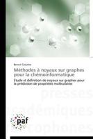 Ma(c)Thodes a Noyaux Sur Graphes Pour La Cha(c)Moinformatique 3838176146 Book Cover