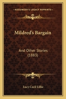 Mildred's Bargain: And Other Stories 1248717392 Book Cover