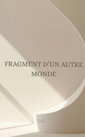 Fragment d'un autre monde: L.G. (French Edition) B0FT24VBPC Book Cover