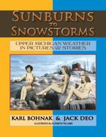 Sunburns to Snowstorms 0977818918 Book Cover