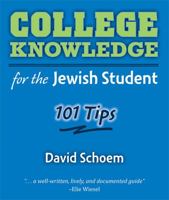 College Knowledge for the Jewish Student: 101 Tips 0472034308 Book Cover