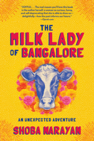 The Milk Lady of Bangalore: An Unexpected Adventure 1616206152 Book Cover
