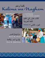 Kalima wa Nagham: A Textbook for Teaching Arabic, Volume 2 1477309438 Book Cover