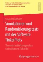 Simulationen und Randomisierungstests mit der Software TinkerPlots: Theoretische Werkzeuganalyse und explorative Fallstudie (Studien zur ... und in der Statistik) 3658259108 Book Cover