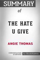 Summary of The Hate U Give by Angie Thomas: Conversation Starters 1388938316 Book Cover