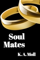 Soul Mates: Book #1 in the Soul Mates Series 1959316699 Book Cover