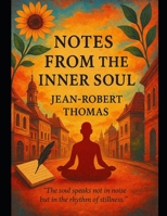 Notes from the Inner Soul: A Whisper from Within B0FP99ZN72 Book Cover
