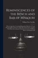 Reminiscences of the Bench and Bar of Missouri: With an Appendix, Containing Biographical Sketches of Nearly All of the Judges and Lawyers Who Have ... Never Published Before of Washington, Jeff 1021663425 Book Cover