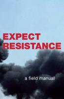 Expect Resistance: A Crimethink Field Manual 0970910169 Book Cover
