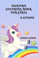 UNICORN COLORING BOOK FOR GIRLS 4-12YEARS: RELAXATION BIRTHDAY PRESENT WITH ACTIVITIES FOR GIRLS B0CLK31J9M Book Cover