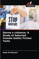 Donne e violenza: A Study of Selected Female Gothic Fiction Texts 6204081489 Book Cover