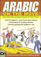 Arabic On The Move( 3CDs + Guide) (Language on the Move) 0071456740 Book Cover